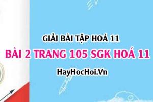 Giải bài 2 trang 105 SGK Hoá 11: Phản ứng hữu cơ, phản ứng thế, phản ứng cộng, phản ứng tách